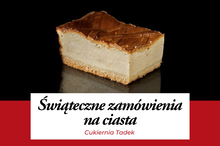 Ciasta świąteczna na zamówienia